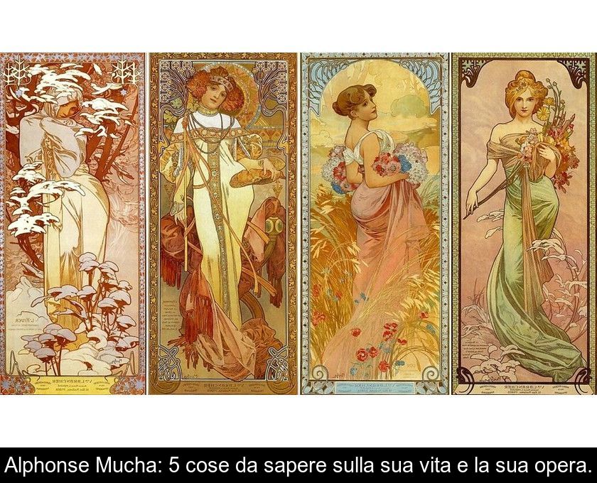 Alphonse Mucha: 5 Cose Da Sapere Sulla Sua Vita E La Sua Opera.