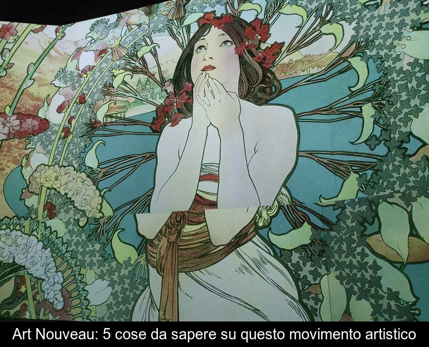 Art Nouveau: 5 Cose Da Sapere Su Questo Movimento Artistico