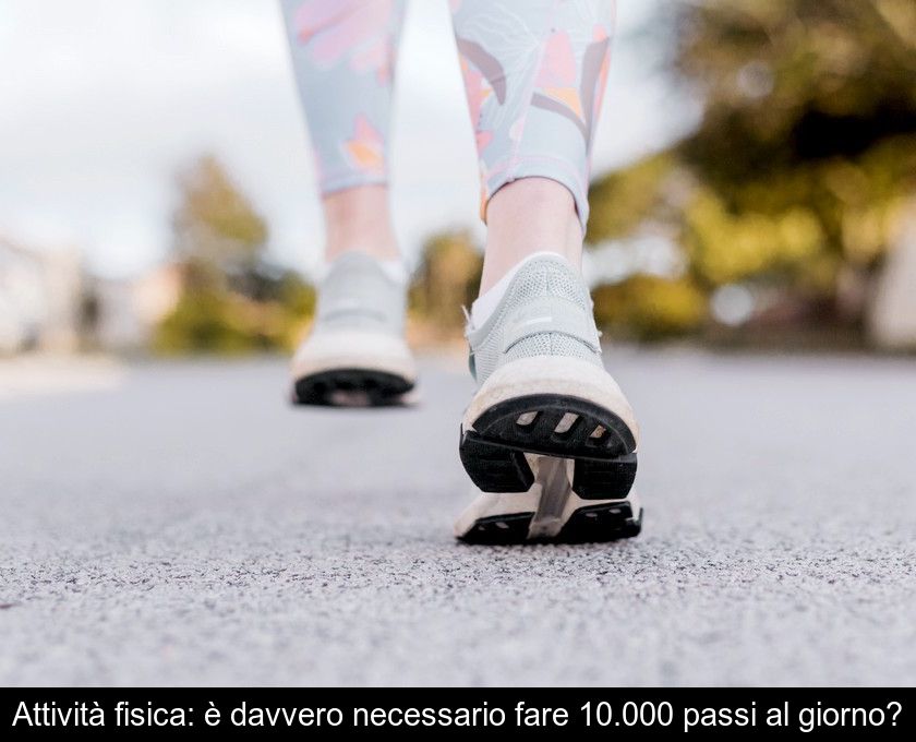 Attività Fisica: è Davvero Necessario Fare 10.000 Passi Al Giorno?