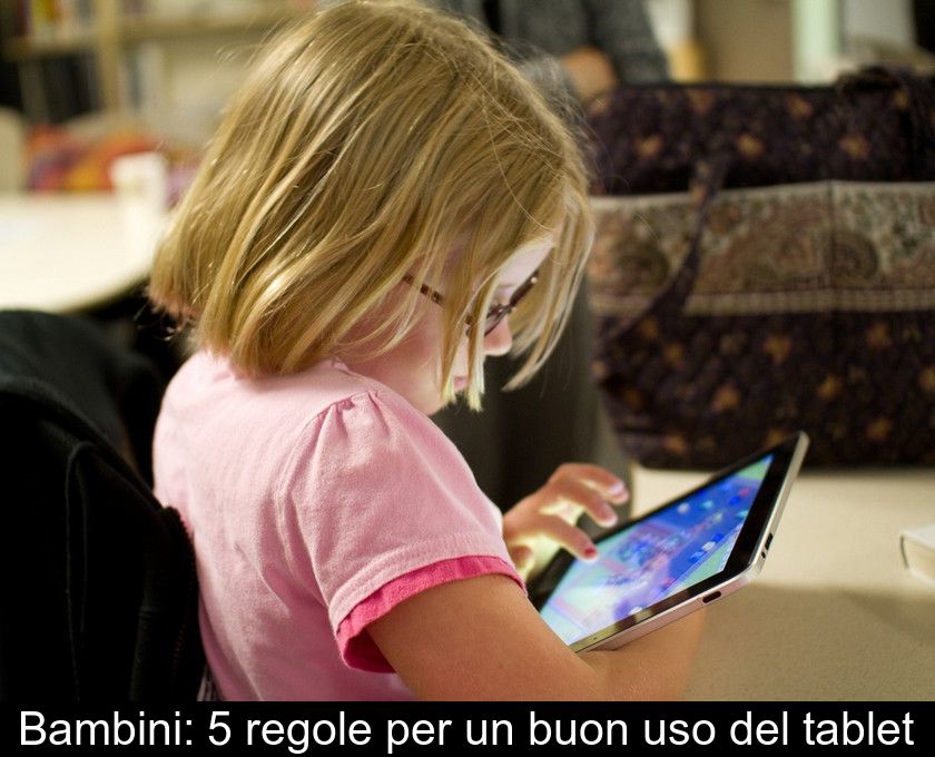 Bambini: 5 regole per un buon uso del tablet