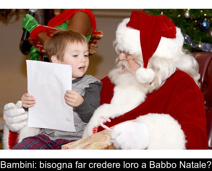 Bambini: Bisogna Far Credere Loro A Babbo Natale?
