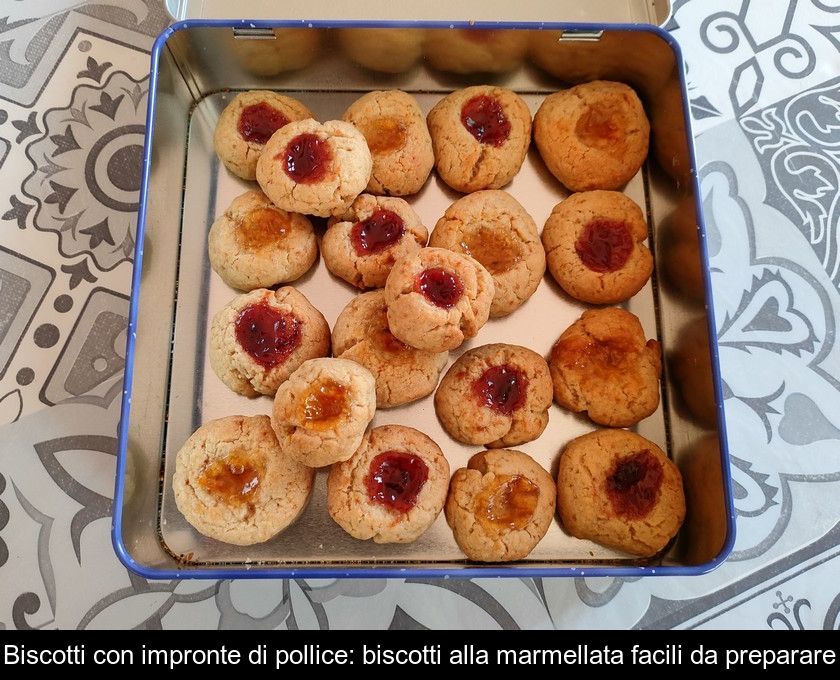 Biscotti Con Impronte Di Pollice: Biscotti Alla Marmellata Facili Da Preparare