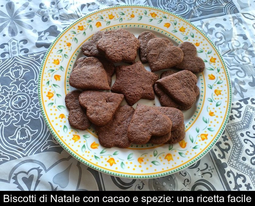 Biscotti Di Natale Con Cacao E Spezie: Una Ricetta Facile