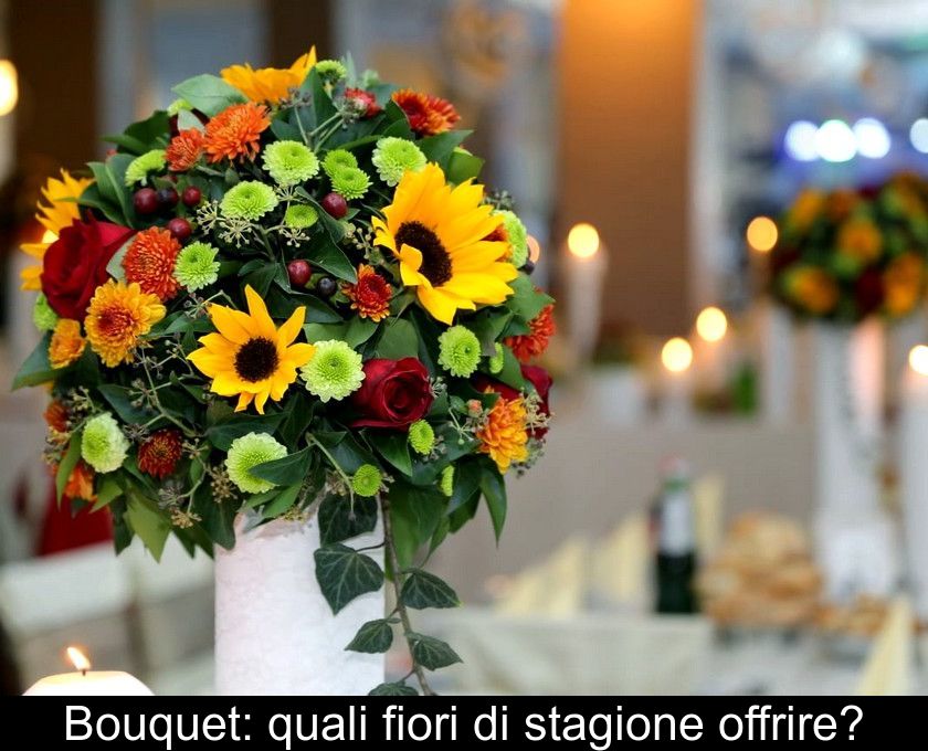 Bouquet: Quali Fiori Di Stagione Offrire?