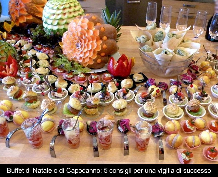 Buffet Di Natale O Di Capodanno: 5 Consigli Per Una Vigilia Di Successo