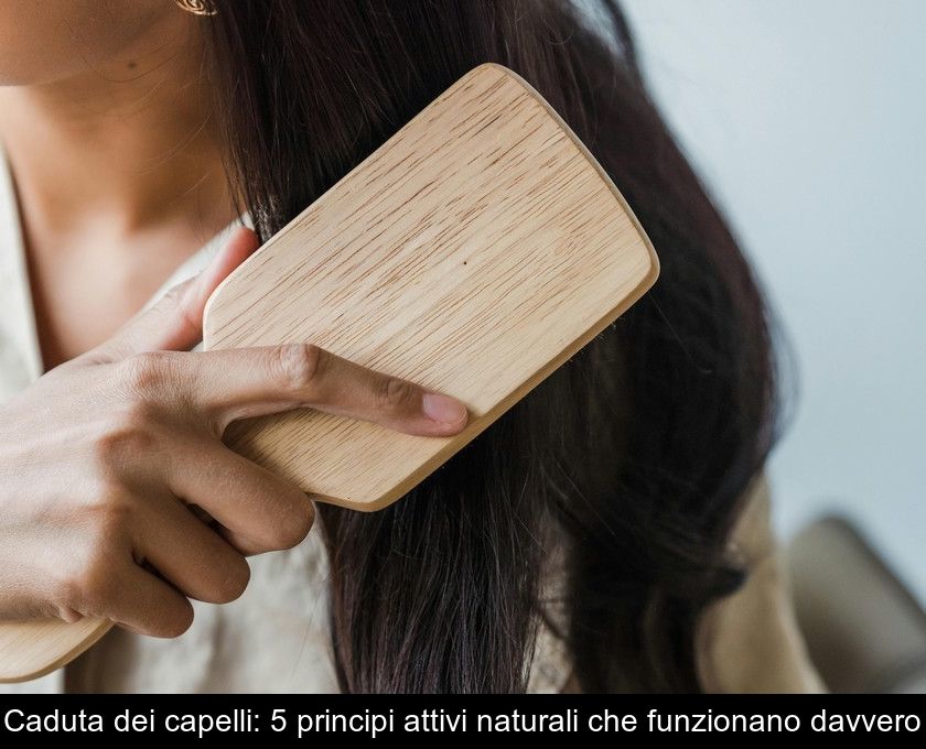 Caduta Dei Capelli: 5 Principi Attivi Naturali Che Funzionano Davvero