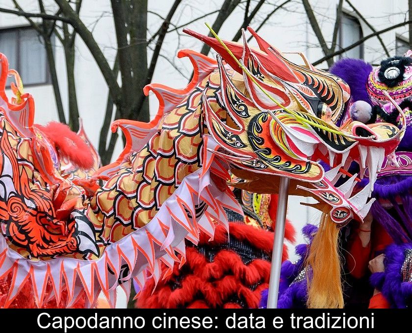 Capodanno Cinese: Data E Tradizioni