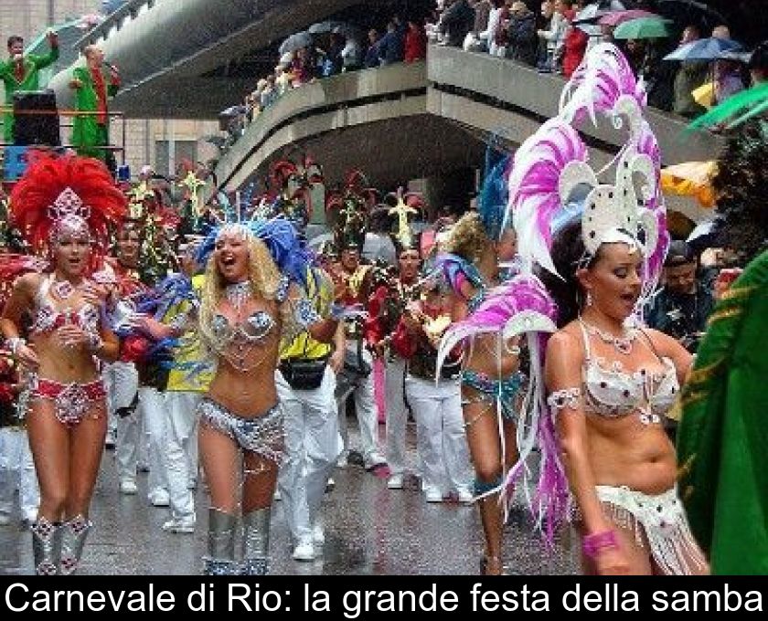Carnevale Di Rio: La Grande Festa Della Samba