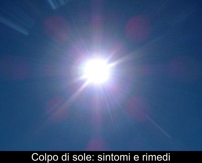 Colpo Di Sole: Sintomi E Rimedi