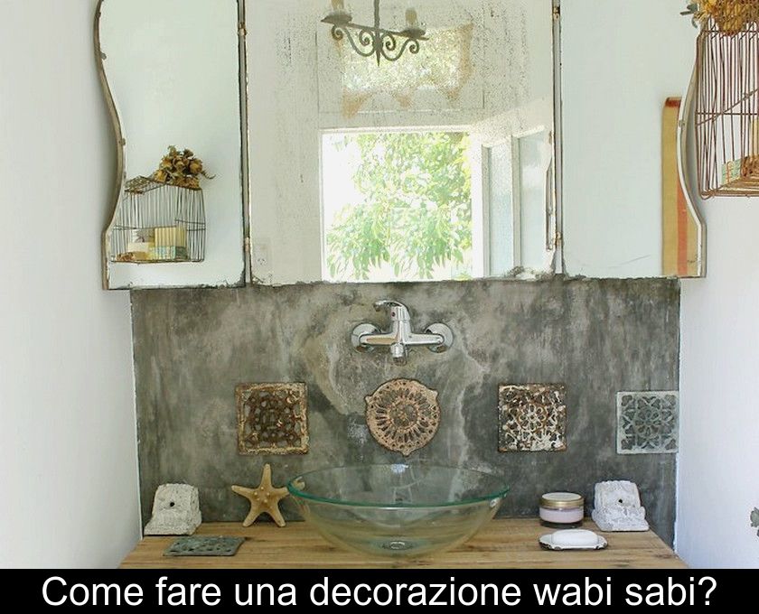 Come Fare Una Decorazione Wabi Sabi?