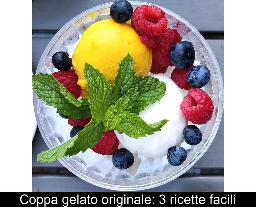 Coppa Gelato Originale: 3 Ricette Facili