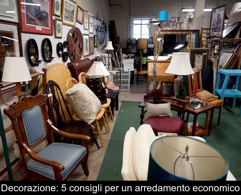 Decorazione: 5 Consigli Per Un Arredamento Economico