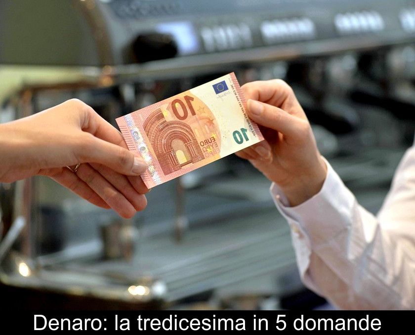 Denaro: La Tredicesima In 5 Domande