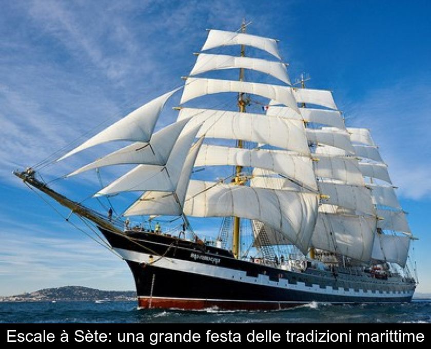 Escale à Sète: Una Grande Festa Delle Tradizioni Marittime