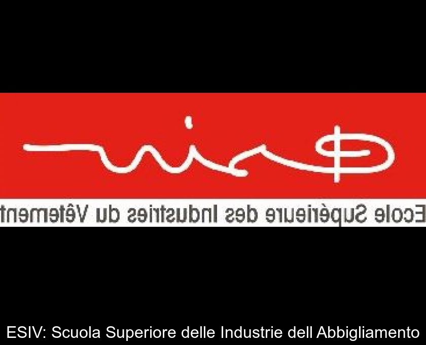 Esiv: Scuola Superiore Delle Industrie Dell'abbigliamento