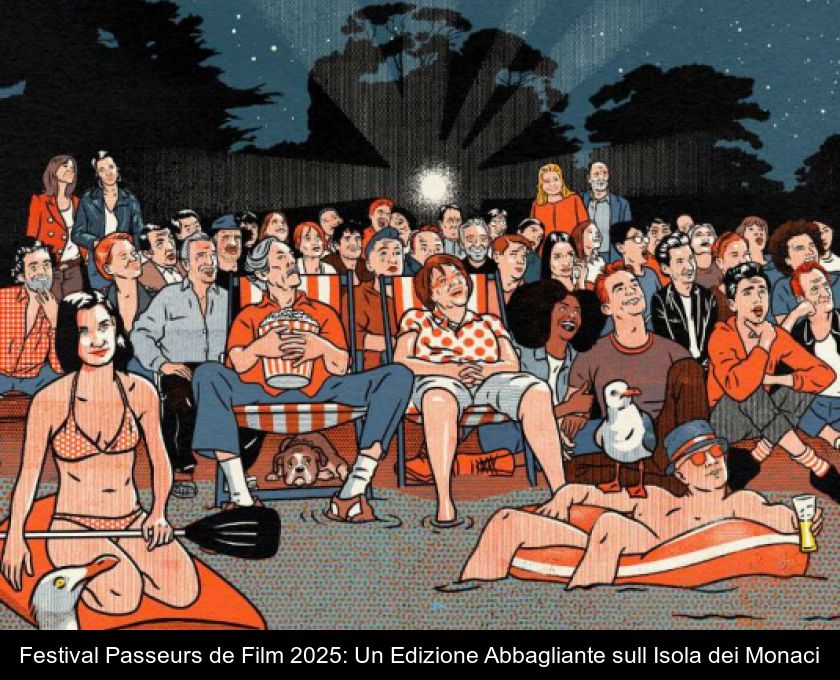 Festival Passeurs De Film 2025: Un'edizione Abbagliante Sull'isola Dei Monaci