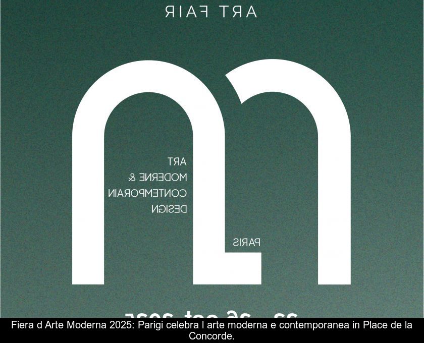 Fiera D'arte Moderna 2025: Parigi Celebra L'arte Moderna E Contemporanea In Place De La Concorde.
