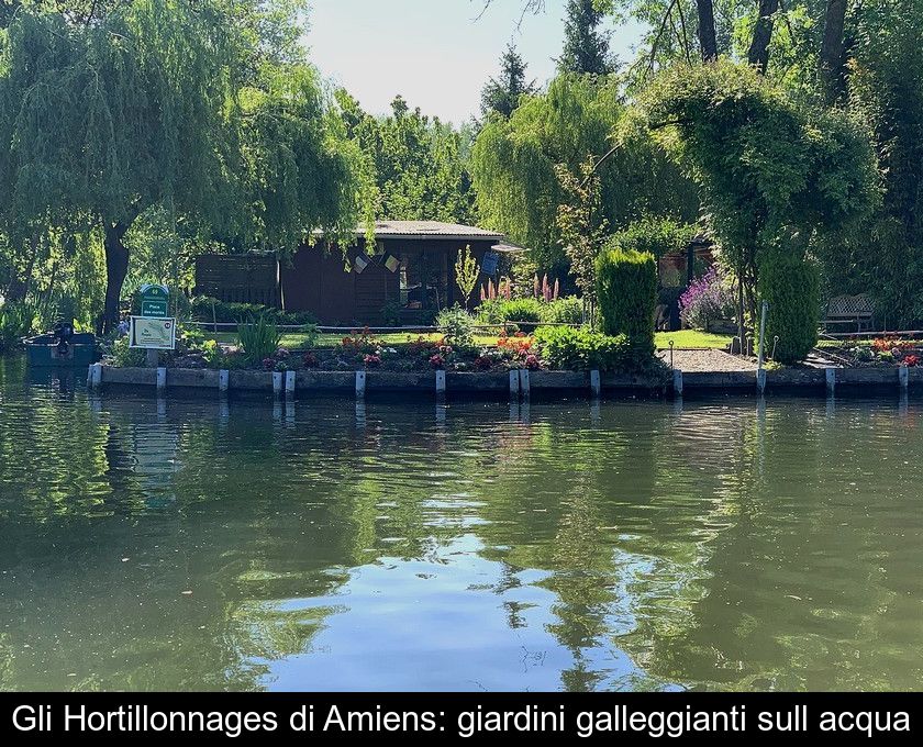Gli Hortillonnages Di Amiens: Giardini Galleggianti Sull'acqua