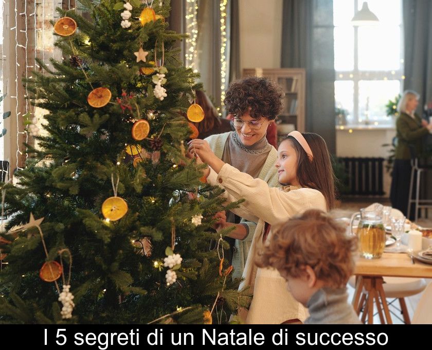 I 5 Segreti Di Un Natale Di Successo