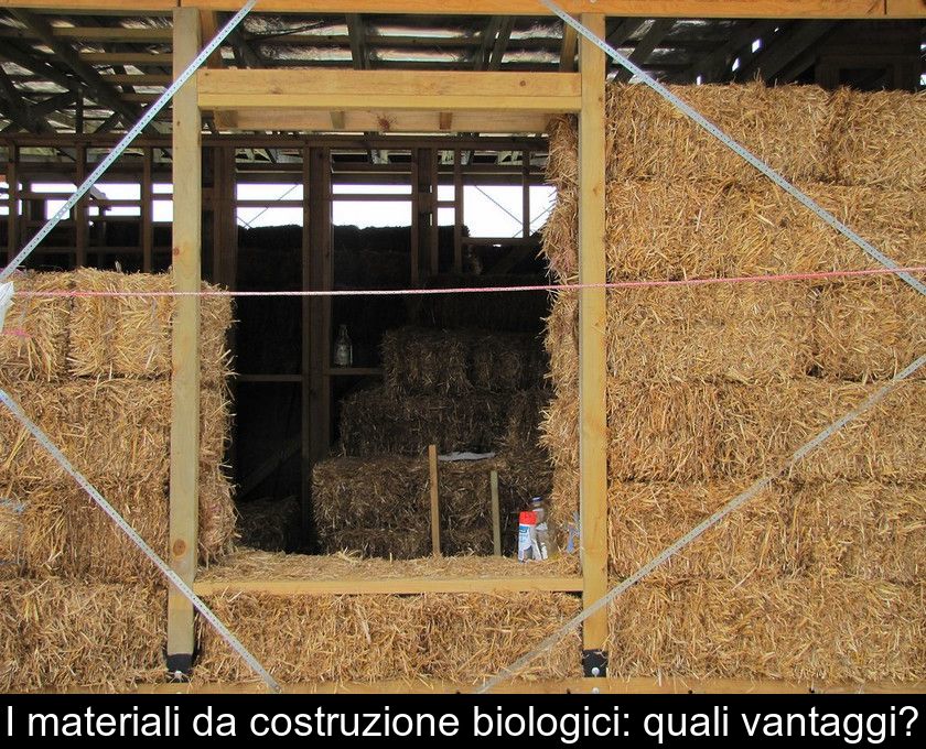 I Materiali Da Costruzione Biologici: Quali Vantaggi?