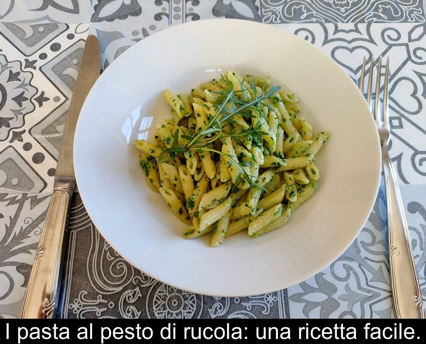 I Pasta Al Pesto Di Rucola: Una Ricetta Facile.