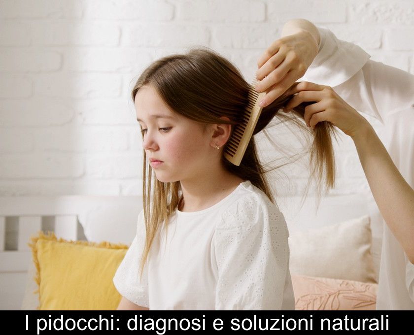 I Pidocchi: Diagnosi E Soluzioni Naturali