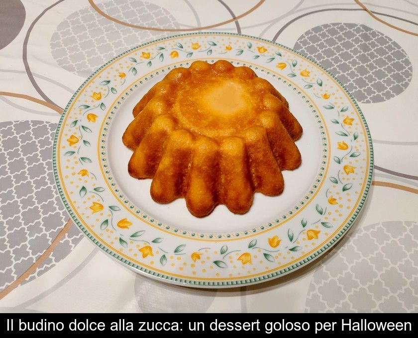 Il Budino Dolce Alla Zucca: Un Dessert Goloso Per Halloween