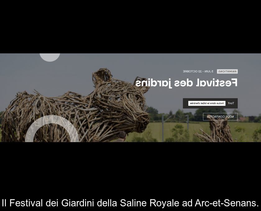 Il Festival Dei Giardini Della Saline Royale Ad Arc-et-senans.