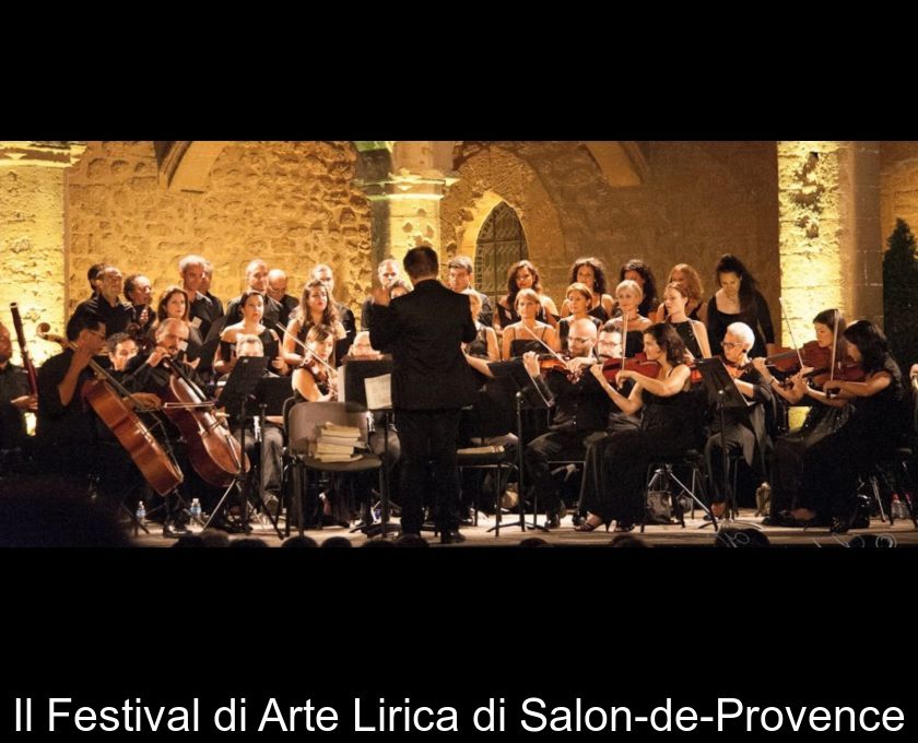 Il Festival Di Arte Lirica Di Salon-de-provence