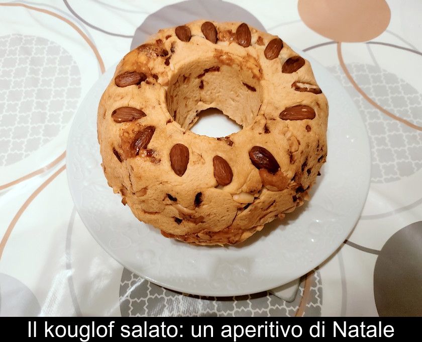 Il Kouglof Salato: Un Aperitivo Di Natale