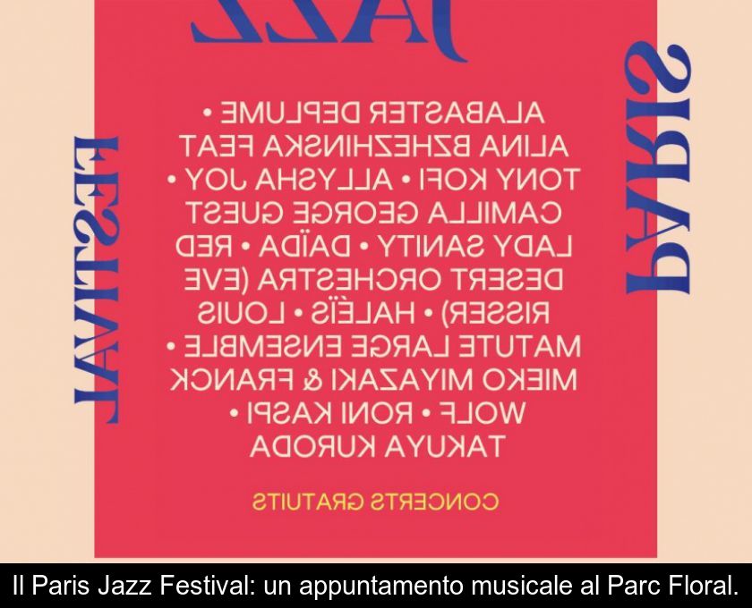 Il Paris Jazz Festival: Un Appuntamento Musicale Al Parc Floral.