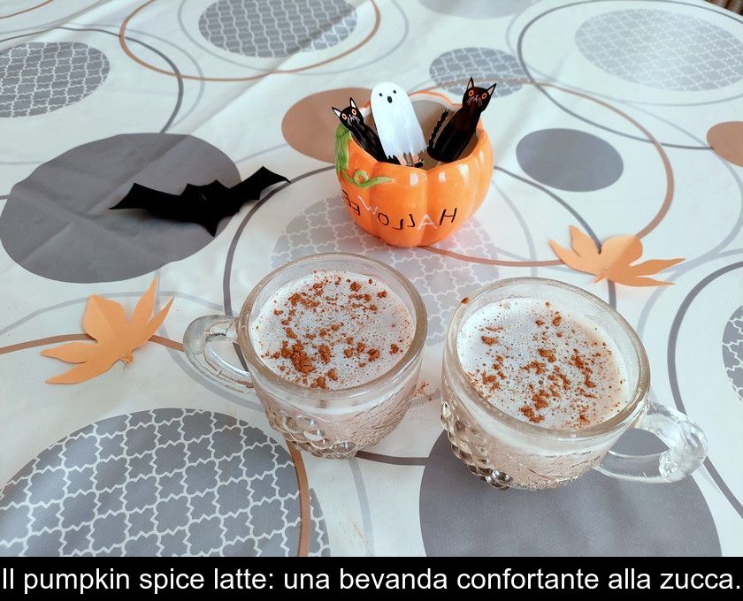 Il Pumpkin Spice Latte: Una Bevanda Confortante Alla Zucca.