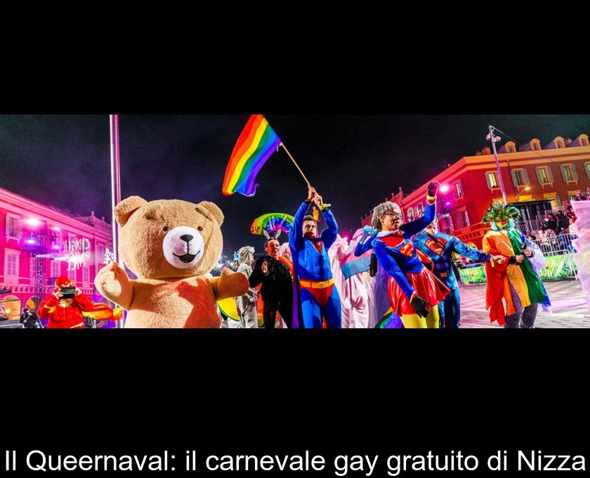 Il Queernaval: Il Carnevale Gay Gratuito Di Nizza