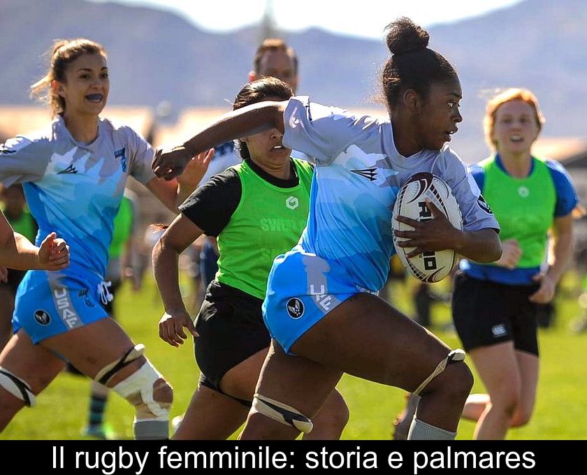 Il Rugby Femminile: Storia E Palmares