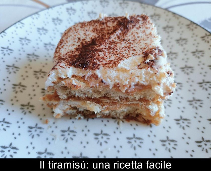 Il Tiramisù: Una Ricetta Facile