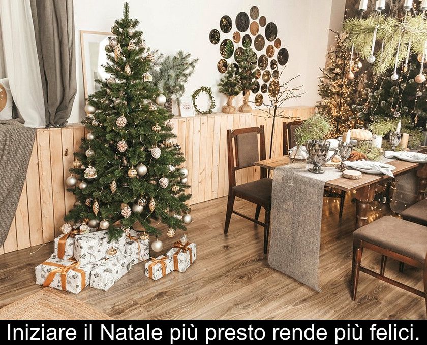 Iniziare Il Natale Più Presto Rende Più Felici.