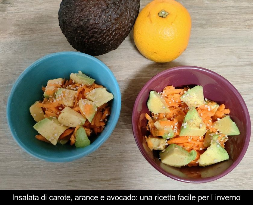 Insalata Di Carote, Arance E Avocado: Una Ricetta Facile Per L'inverno