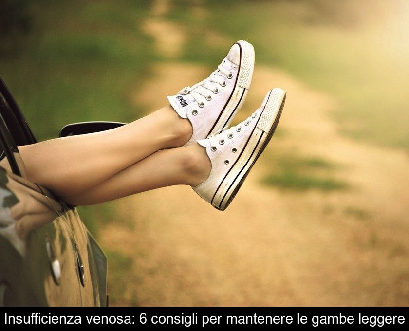 Insufficienza Venosa: 6 Consigli Per Mantenere Le Gambe Leggere