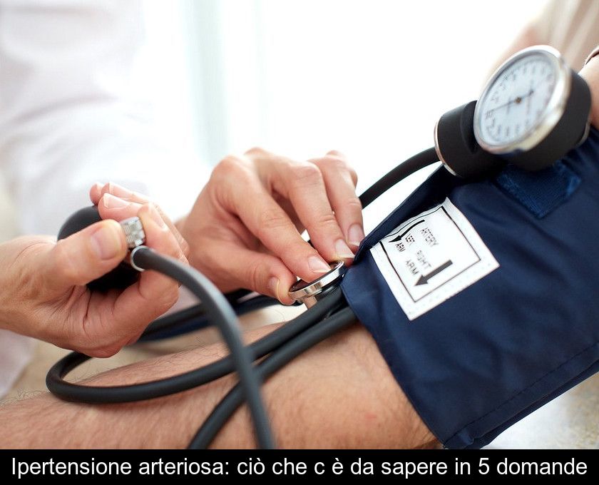 Ipertensione Arteriosa: Ciò Che C'è Da Sapere In 5 Domande