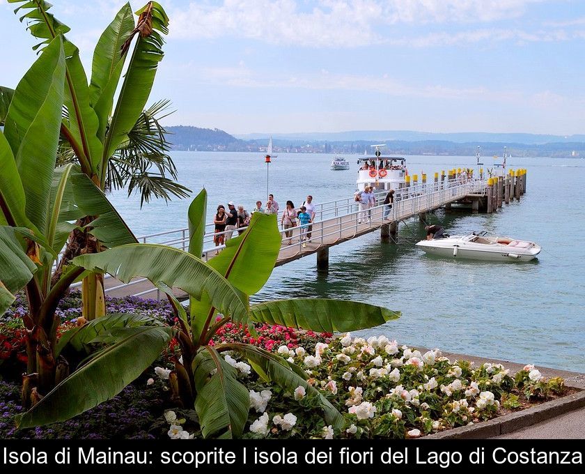 Isola Di Mainau: Scoprite L'isola Dei Fiori Del Lago Di Costanza
