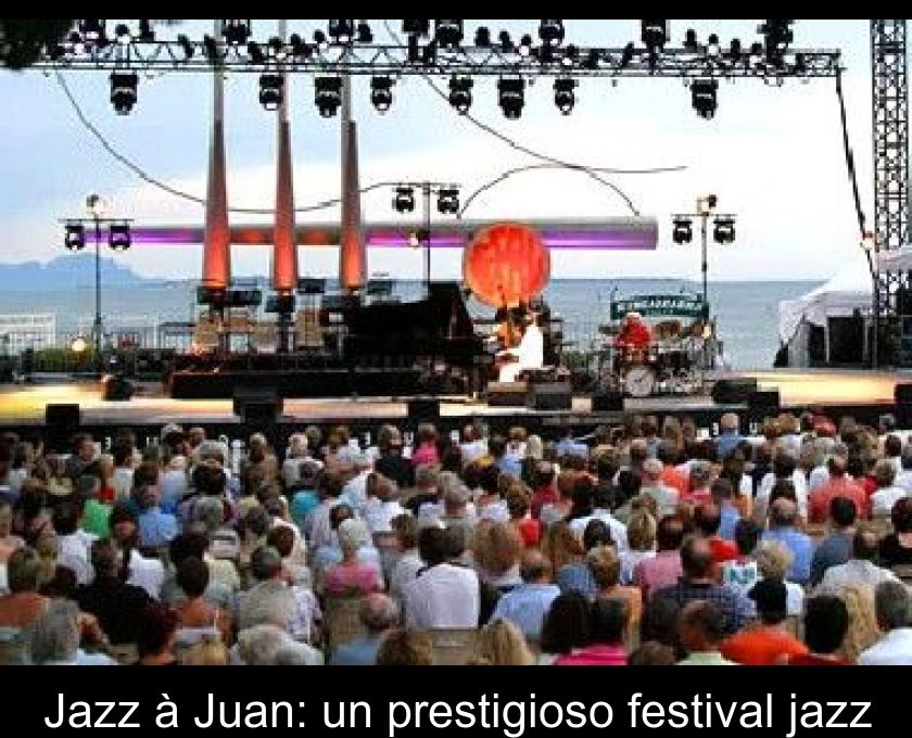 Jazz à Juan: Un Prestigioso Festival Jazz