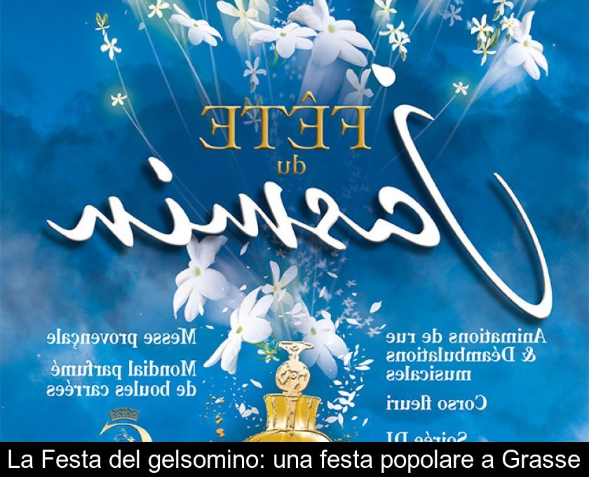 La Festa Del Gelsomino: Una Festa Popolare A Grasse