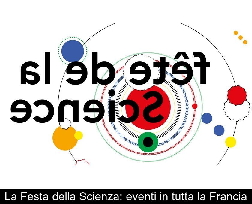 La Festa Della Scienza: Eventi In Tutta La Francia