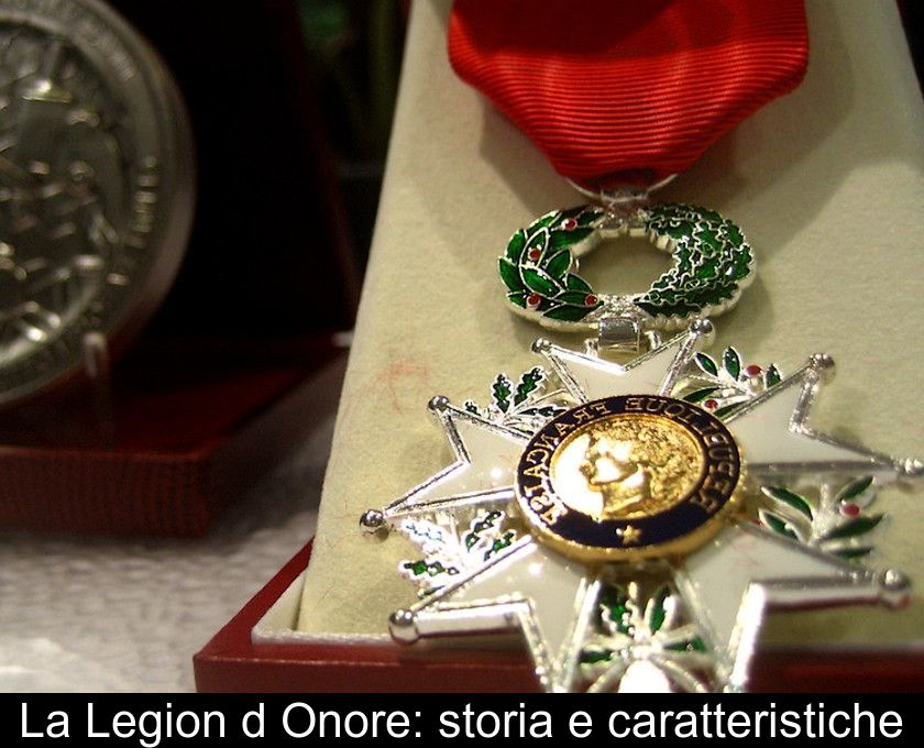La Legion D'onore: Storia E Caratteristiche