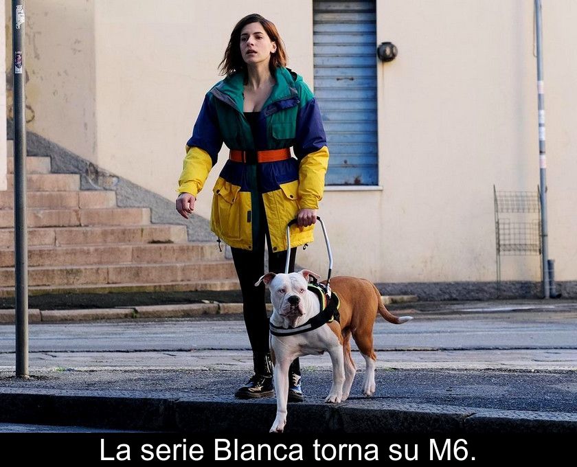 La Serie Blanca Torna Su M6.