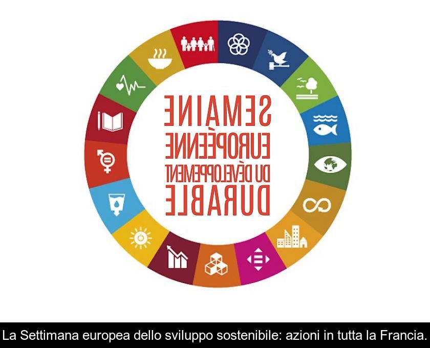 La Settimana Europea Dello Sviluppo Sostenibile: Azioni In Tutta La Francia.