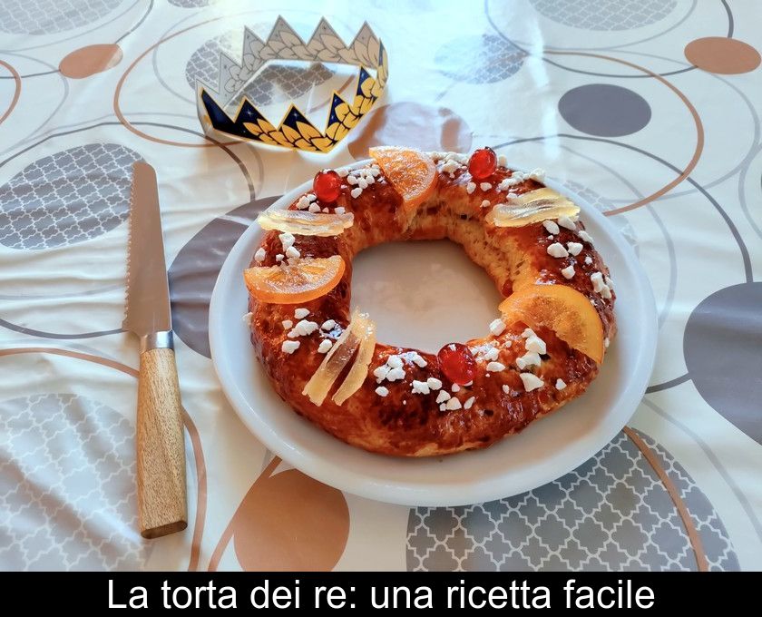 La Torta Dei Re: Una Ricetta Facile