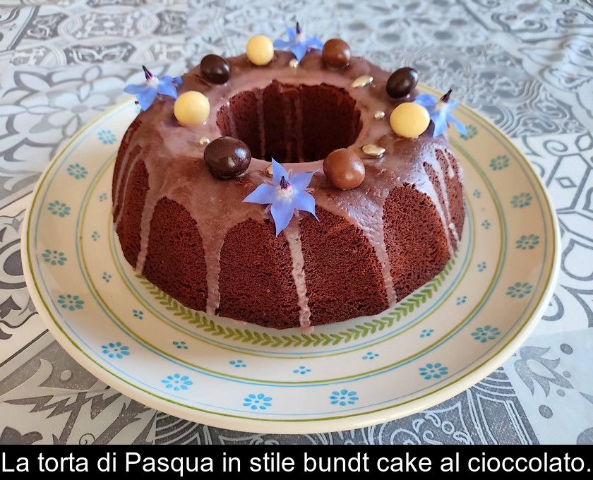 La Torta Di Pasqua In Stile Bundt Cake Al Cioccolato.