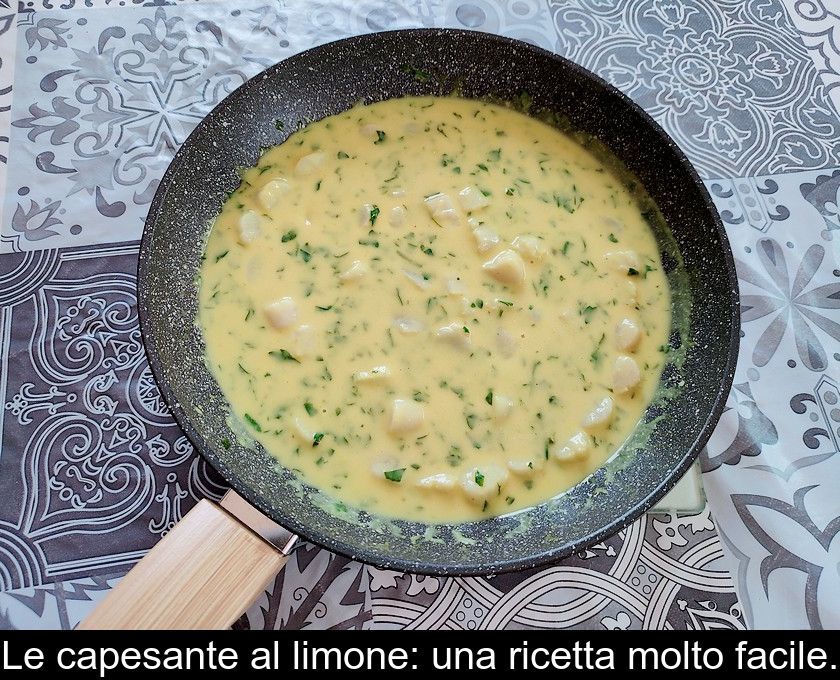 Le Capesante Al Limone: Una Ricetta Molto Facile.