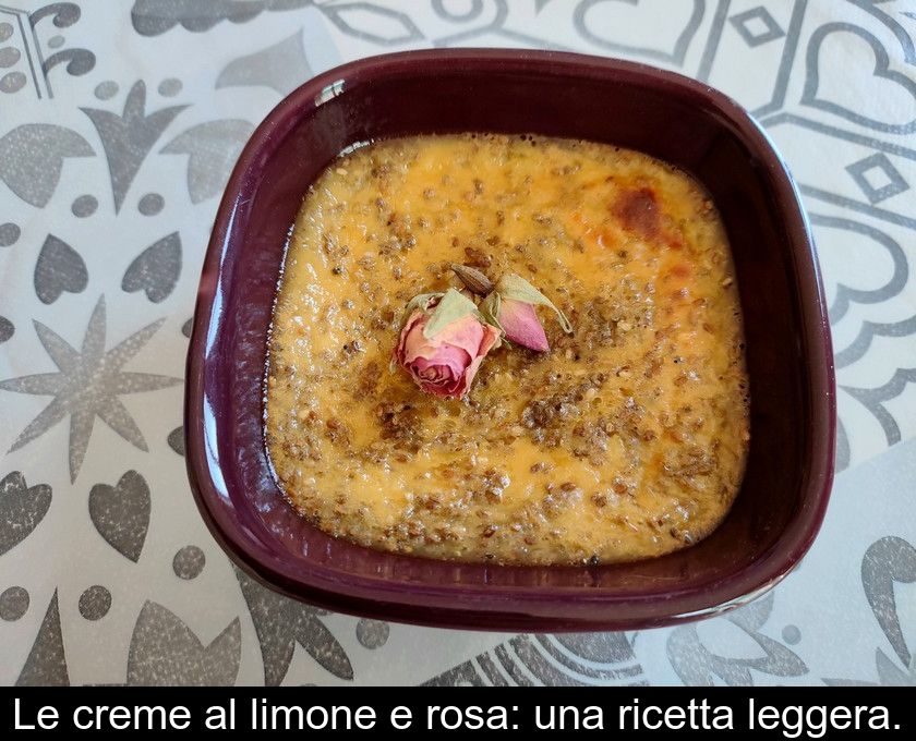 Le Creme Al Limone E Rosa: Una Ricetta Leggera.